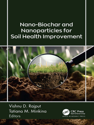 cover image of Nano-Biochar and Nanoparticles for Soil Health Improvement